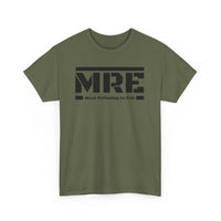 Load image into Gallery viewer, MRE - Meal Refusing to Exit  — Field-Tested Military Humor T-Shirt