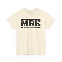 Load image into Gallery viewer, MRE - Meal Refusing to Exit  — Field-Tested Military Humor T-Shirt