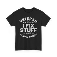 Load image into Gallery viewer, Veteran T-Shirt — "I Fix Stuff And I Know Things"