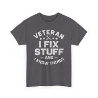 Load image into Gallery viewer, Veteran T-Shirt — "I Fix Stuff And I Know Things"