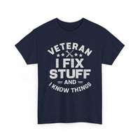 Load image into Gallery viewer, Veteran T-Shirt — "I Fix Stuff And I Know Things"