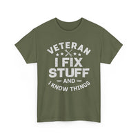 Load image into Gallery viewer, Veteran T-Shirt — "I Fix Stuff And I Know Things"